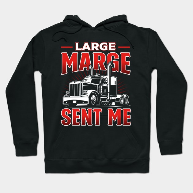 Large Marge Sent Me Hoodie by TheDesignDepot